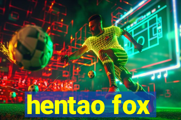 hentao fox