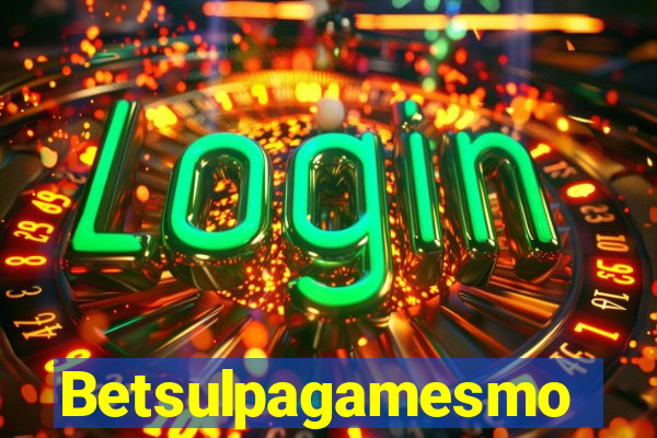 Betsulpagamesmo