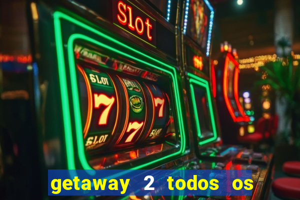 getaway 2 todos os carros 2024