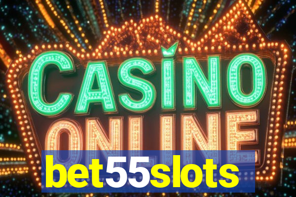 bet55slots