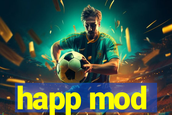 happ mod
