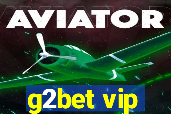 g2bet vip