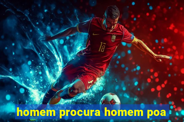 homem procura homem poa
