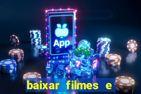 baixar filmes e séries mp4