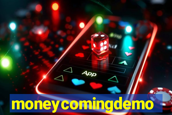 moneycomingdemo