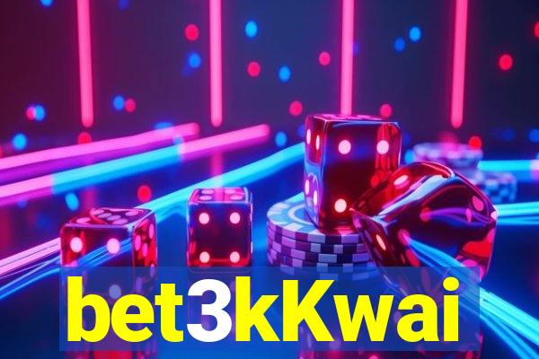 bet3kKwai