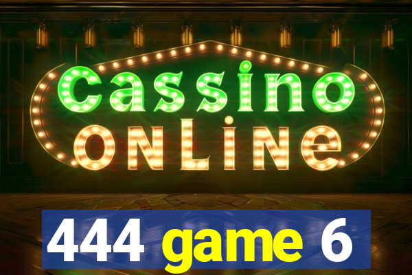 444 game 6