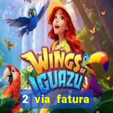 2 via fatura bradescard casas bahia
