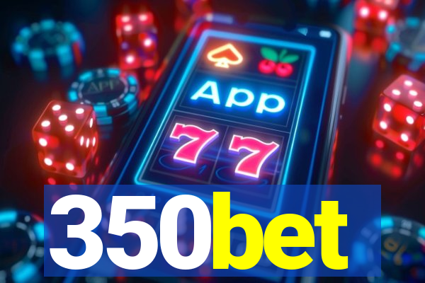 350bet