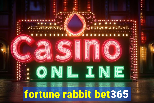 fortune rabbit bet365