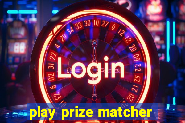 play prize matcher