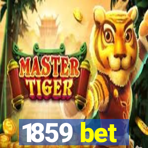 1859 bet