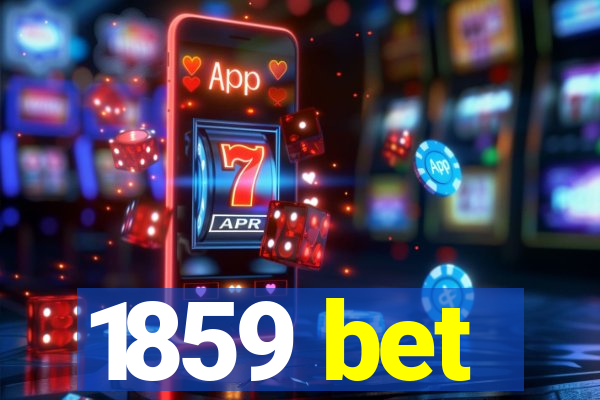 1859 bet