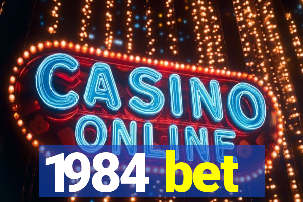 1984 bet