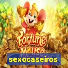 sexocaseiros