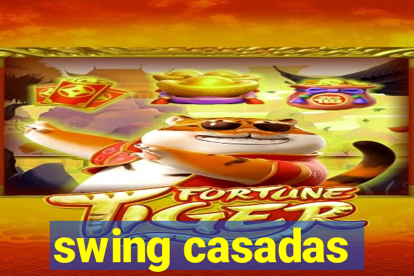 swing casadas