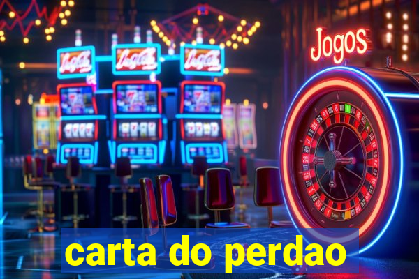 carta do perdao