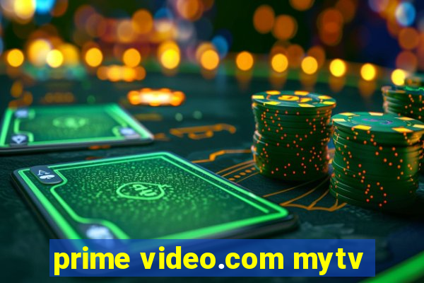 prime video.com mytv
