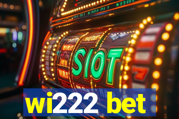 wi222 bet
