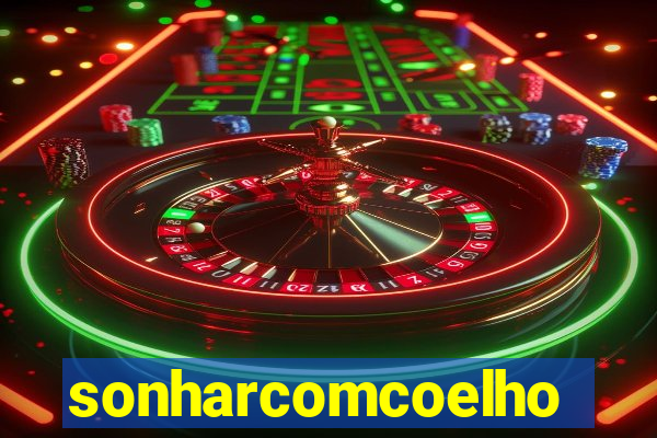 sonharcomcoelho