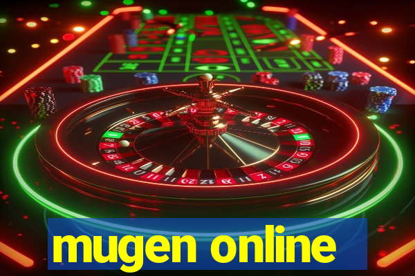 mugen online