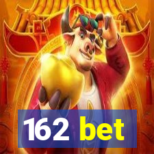 162 bet