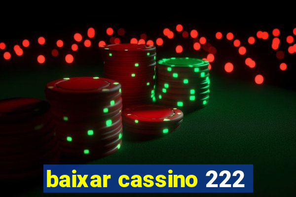 baixar cassino 222