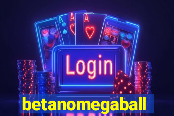 betanomegaball