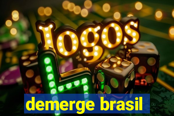 demerge brasil