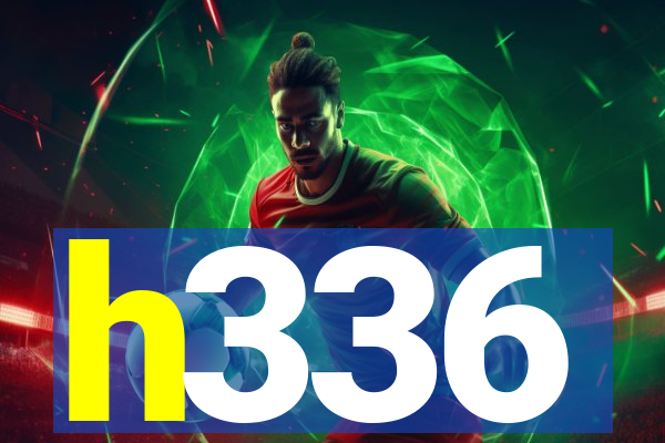 h336