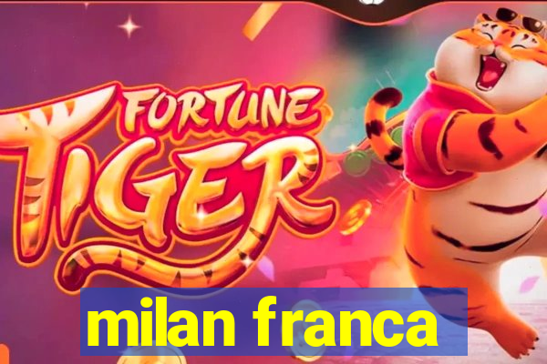milan franca