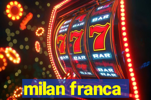 milan franca