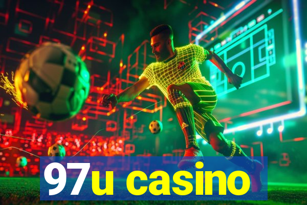 97u casino