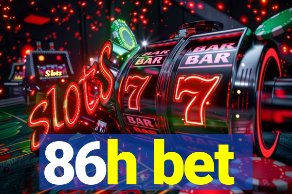 86h bet