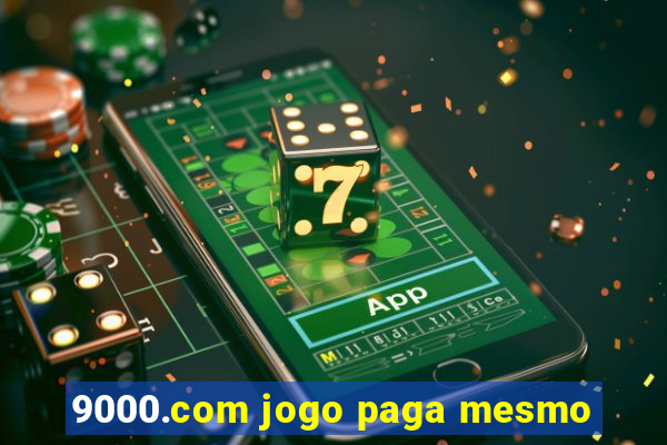9000.com jogo paga mesmo