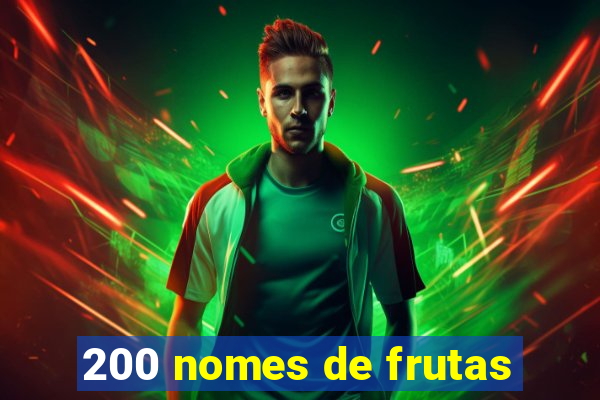 200 nomes de frutas