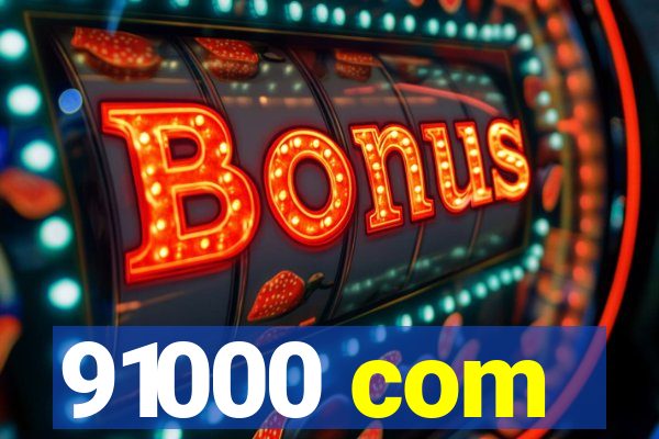 91000 com