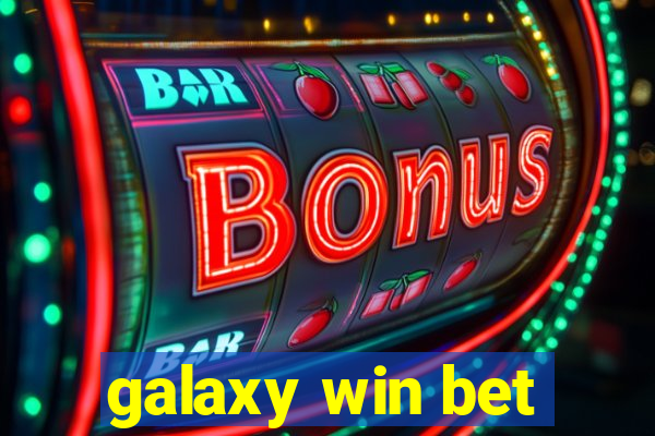 galaxy win bet