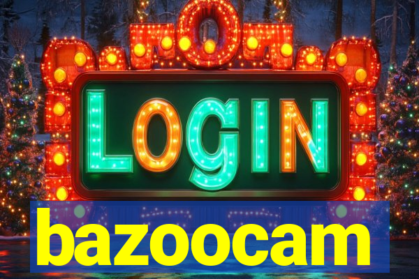 bazoocam