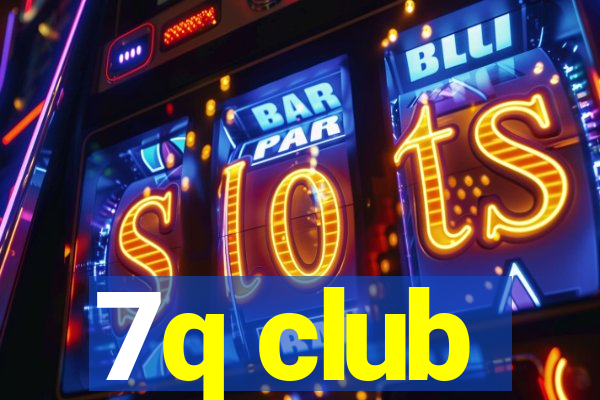 7q club