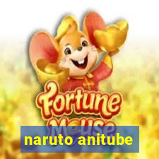 naruto anitube