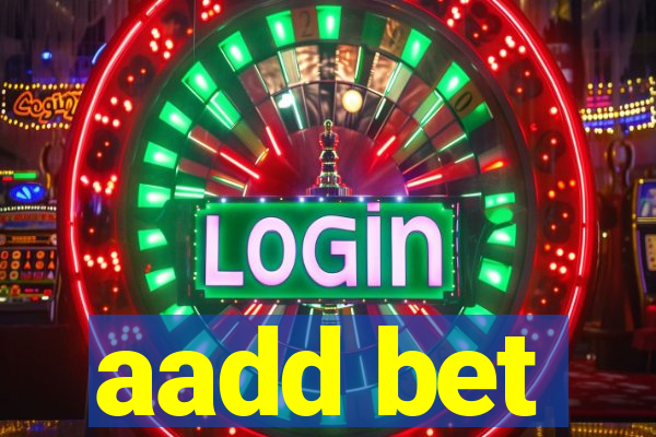 aadd bet