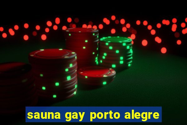 sauna gay porto alegre