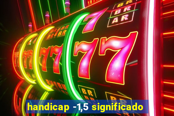 handicap -1,5 significado