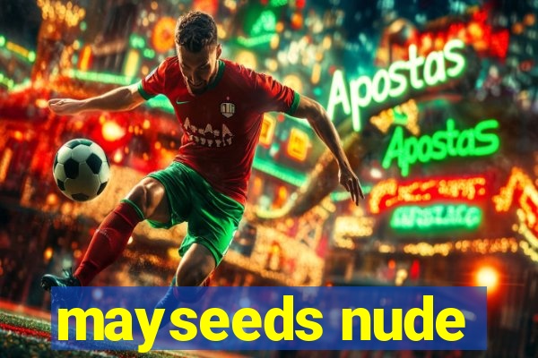mayseeds nude