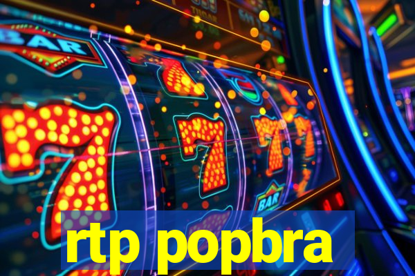 rtp popbra