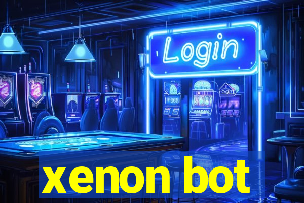 xenon bot
