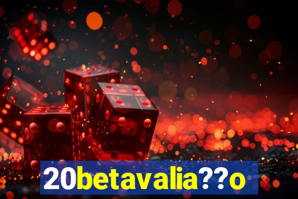 20betavalia??o