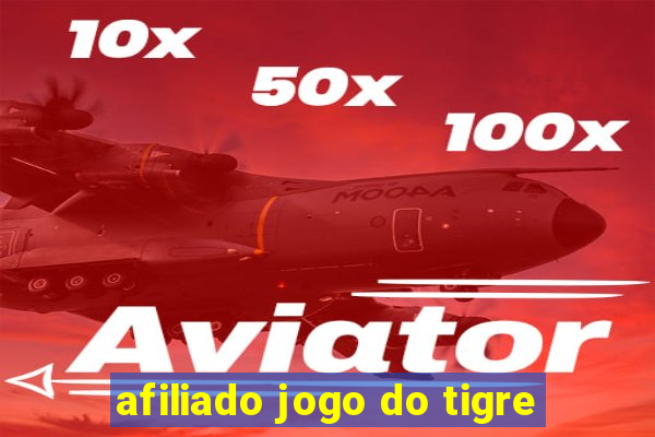 afiliado jogo do tigre