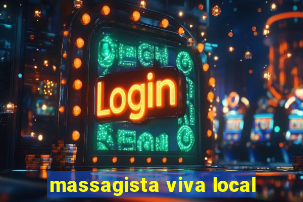 massagista viva local